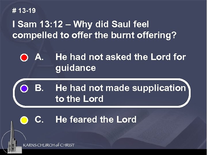# 13 -19 I Sam 13: 12 – Why did Saul feel compelled to