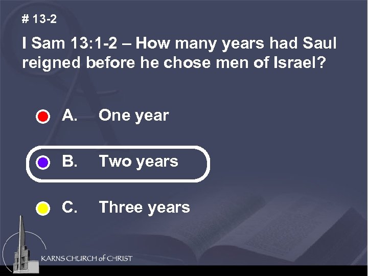 # 13 -2 I Sam 13: 1 -2 – How many years had Saul