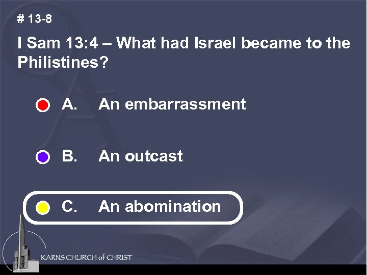 # 13 -8 I Sam 13: 4 – What had Israel became to the