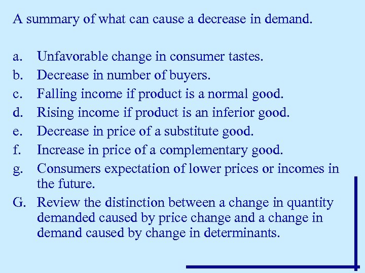 A summary of what can cause a decrease in demand. a. b. c. d.