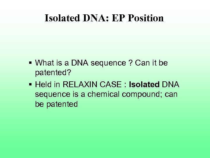 Isolated DNA: EP Position § What is a DNA sequence ? Can it be