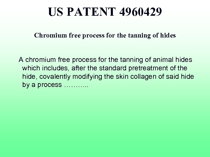  US PATENT 4960429 Chromium free process for the tanning of hides A chromium