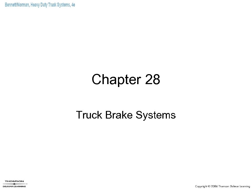 Chapter 28 Truck Brake Systems 