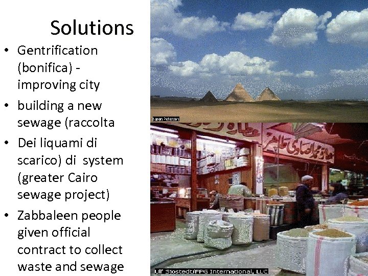 Solutions • Gentrification (bonifica) - improving city • building a new sewage (raccolta •