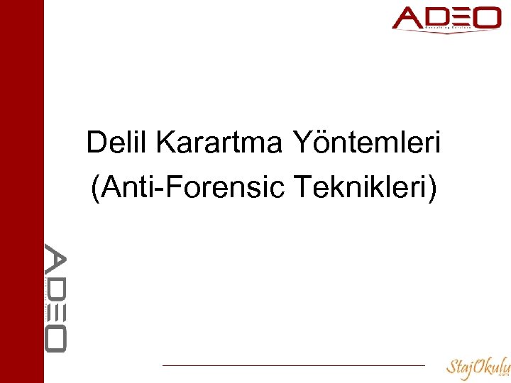 Delil Karartma Yöntemleri (Anti-Forensic Teknikleri) 