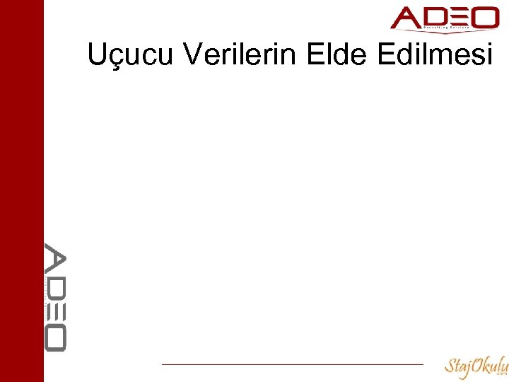 Uçucu Verilerin Elde Edilmesi 