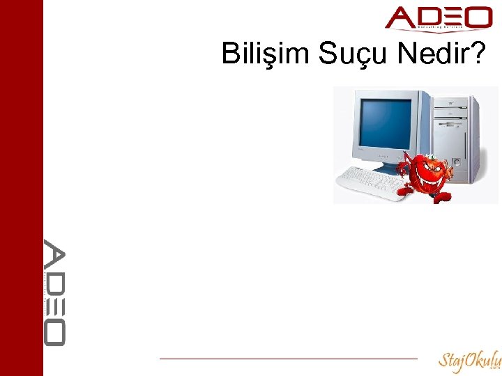 Bilişim Suçu Nedir? 