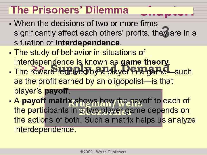 The Prisoners’ Dilemma § § chapter: When the decisions of two or more firms