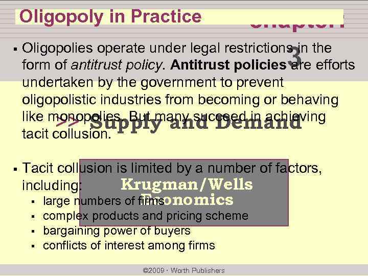 Oligopoly in Practice chapter: § Oligopolies operate under legal restrictions in the form of