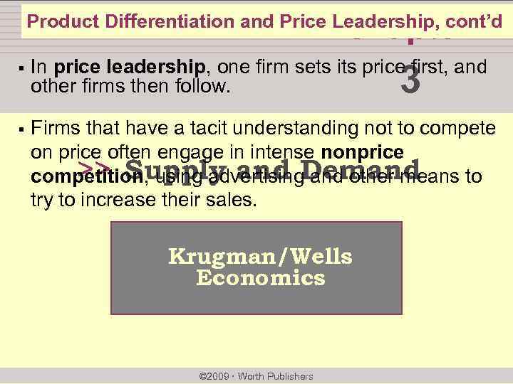 chapter: Product Differentiation and Price Leadership, cont’d § In price leadership, one firm sets