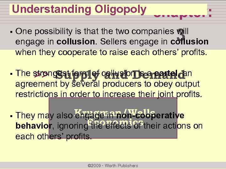 Understanding Oligopoly § § § chapter: 3 One possibility is that the two companies