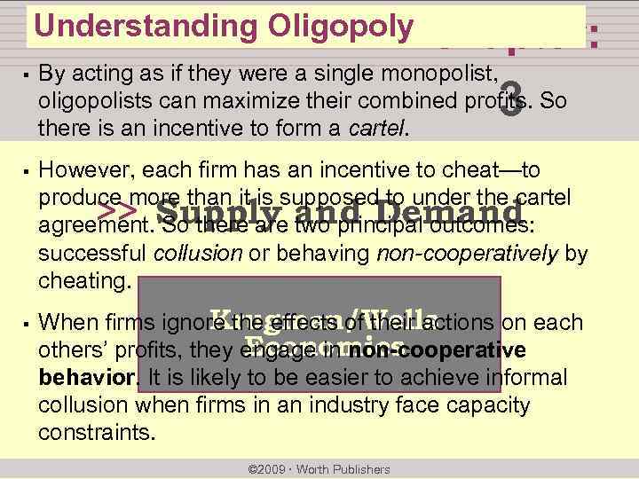 Understanding Oligopoly chapter: § By acting as if they were a single monopolist, oligopolists