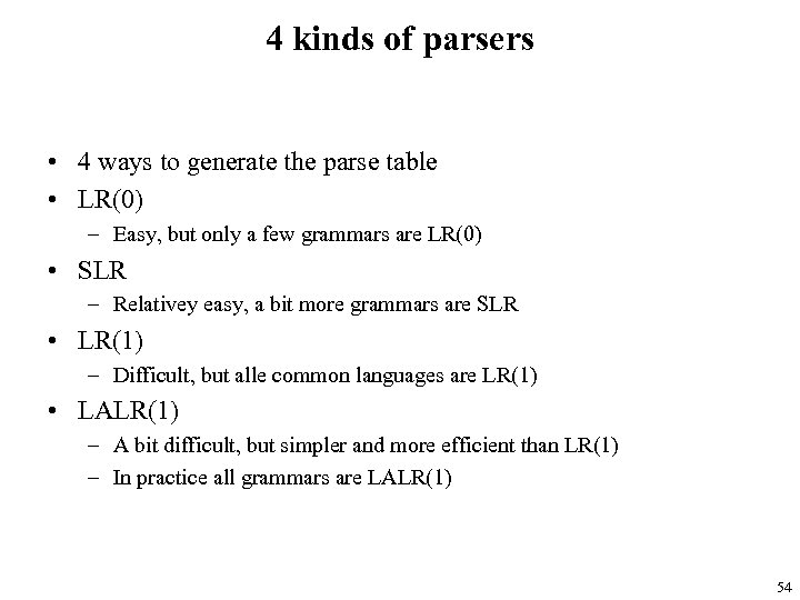 4 kinds of parsers • 4 ways to generate the parse table • LR(0)