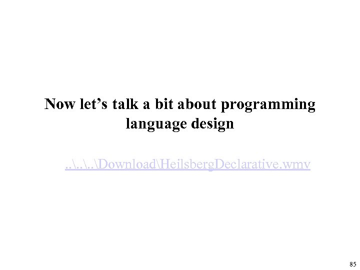 Now let’s talk a bit about programming language design. . DownloadHeilsberg. Declarative. wmv 85