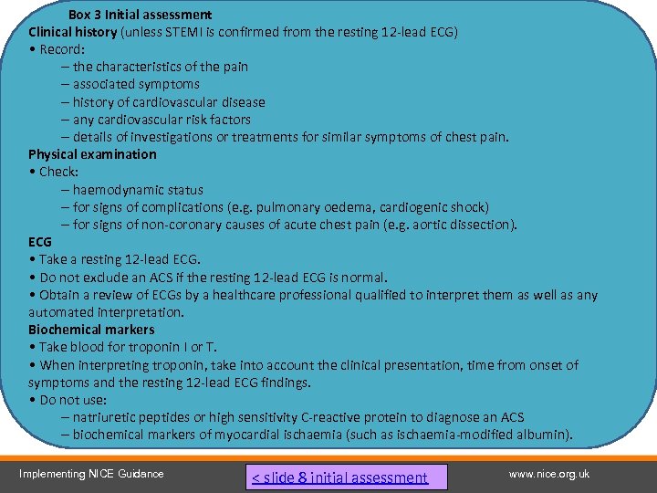 Box 3 Initial assessment Clinical history (unless STEMI is confirmed from the resting 12