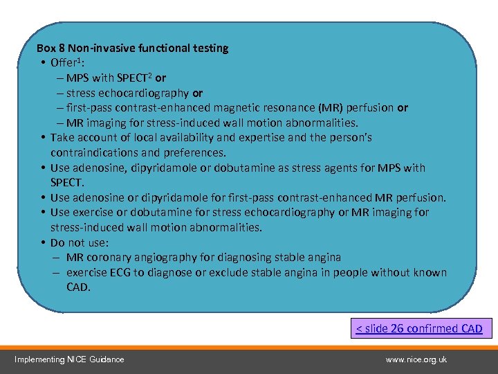 Box 8 Non-invasive functional testing • Offer 1: – MPS with SPECT 2 or