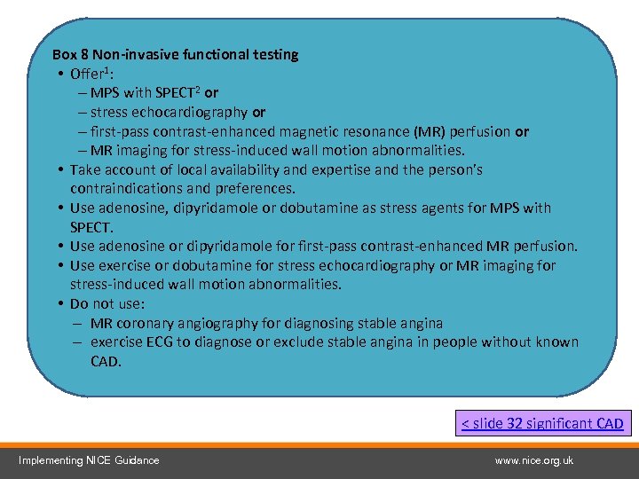 Box 8 Non-invasive functional testing • Offer 1: – MPS with SPECT 2 or