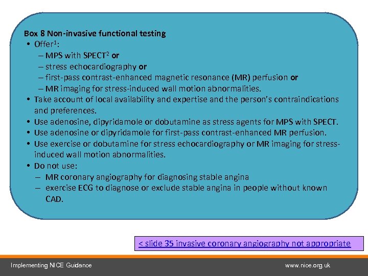 Box 8 Non-invasive functional testing • Offer 1: – MPS with SPECT 2 or