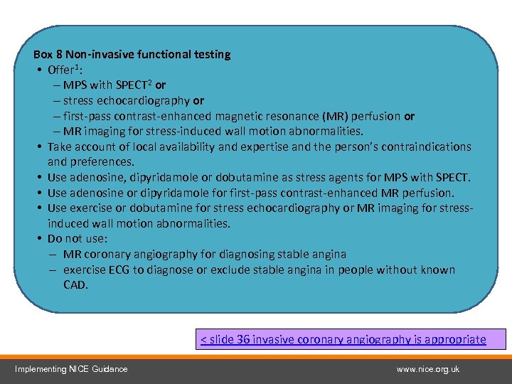 Box 8 Non-invasive functional testing • Offer 1: – MPS with SPECT 2 or