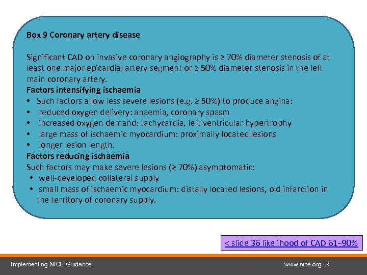 Box 9 Coronary artery disease Significant CAD on invasive coronary angiography is ≥ 70%