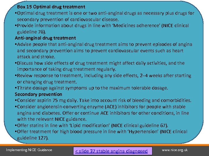 Box 15 Optimal drug treatment • Optimal drug treatment is one or two anti-anginal