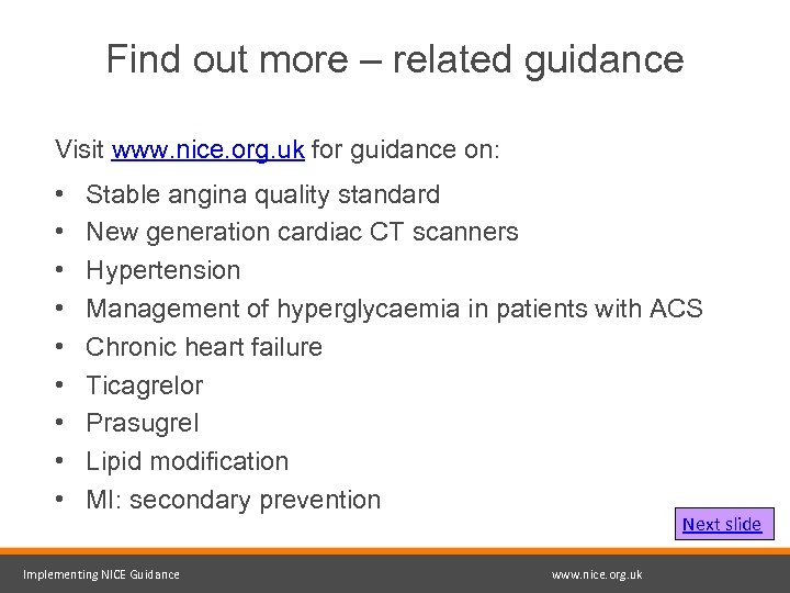 Find out more – related guidance Visit www. nice. org. uk for guidance on: