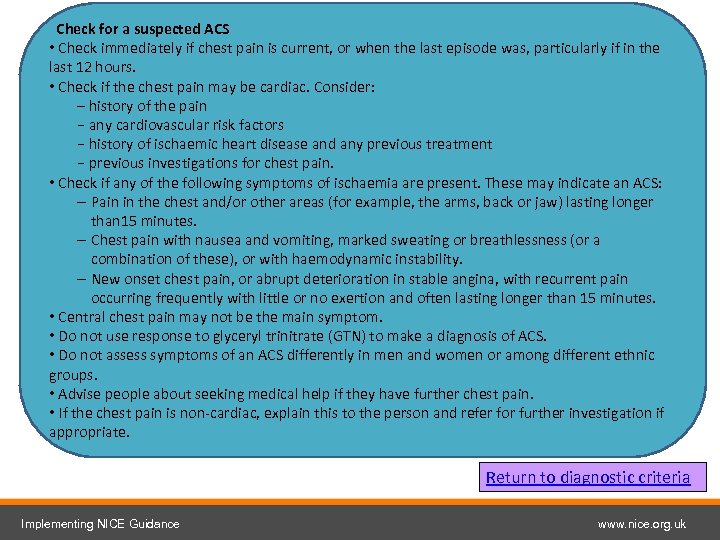 Check for a suspected ACS • Check immediately if chest pain is current, or