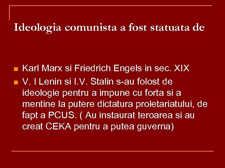 Ideologia comunista a fost statuata de n n Karl Marx si Friedrich Engels in