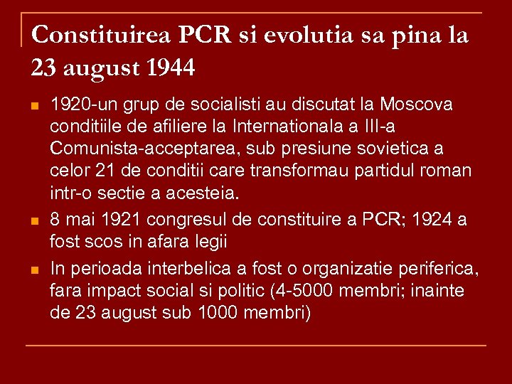 Constituirea PCR si evolutia sa pina la 23 august 1944 n n n 1920