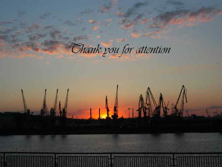 Thank you for attention 