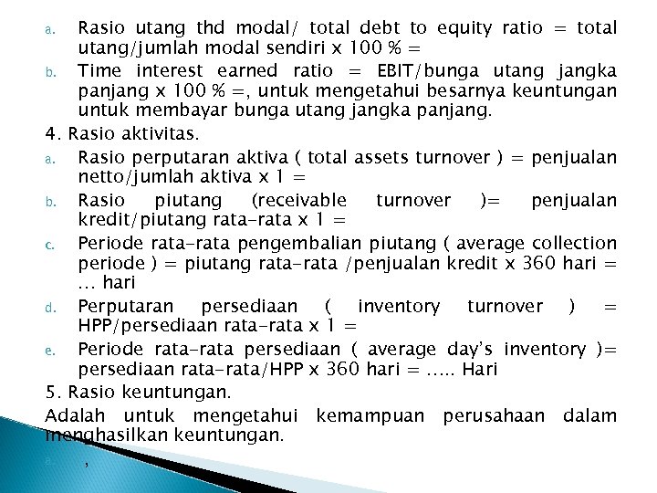 Rasio utang thd modal/ total debt to equity ratio = total utang/jumlah modal sendiri