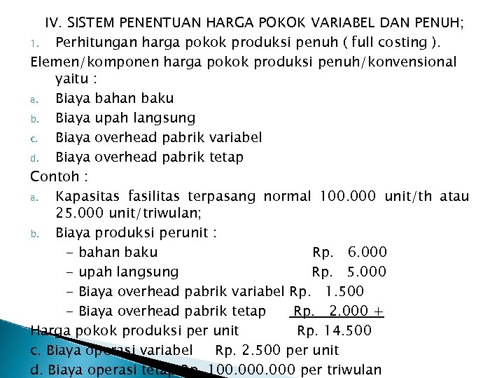 IV. SISTEM PENENTUAN HARGA POKOK VARIABEL DAN PENUH; 1. Perhitungan harga pokok produksi penuh