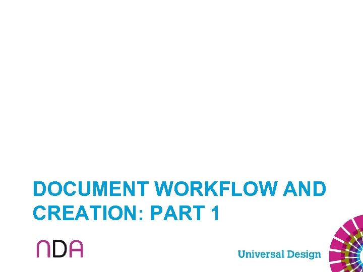 DOCUMENT WORKFLOW AND CREATION: PART 1 