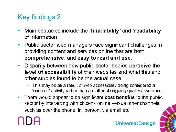 Key findings 2 • Main obstacles include the ‘finadability’ and ‘readability’ of information •