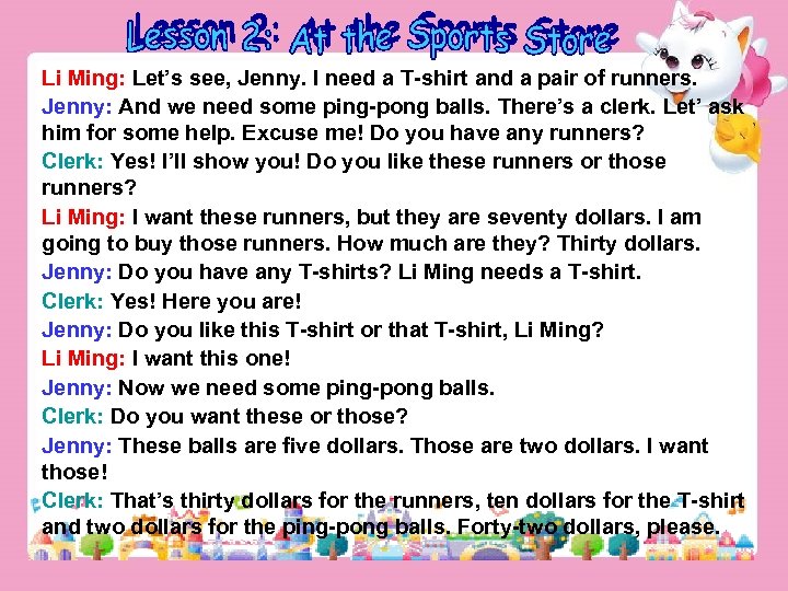 Li Ming: Let’s see, Jenny. I need a T-shirt and a pair of runners.