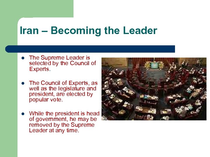 Iran – Becoming the Leader l The Supreme Leader is selected by the Council