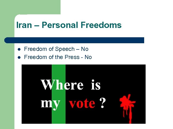 Iran – Personal Freedoms l l Freedom of Speech – No Freedom of the