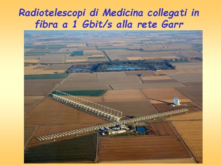 Radiotelescopi di Medicina collegati in fibra a 1 Gbit/s alla rete Garr 