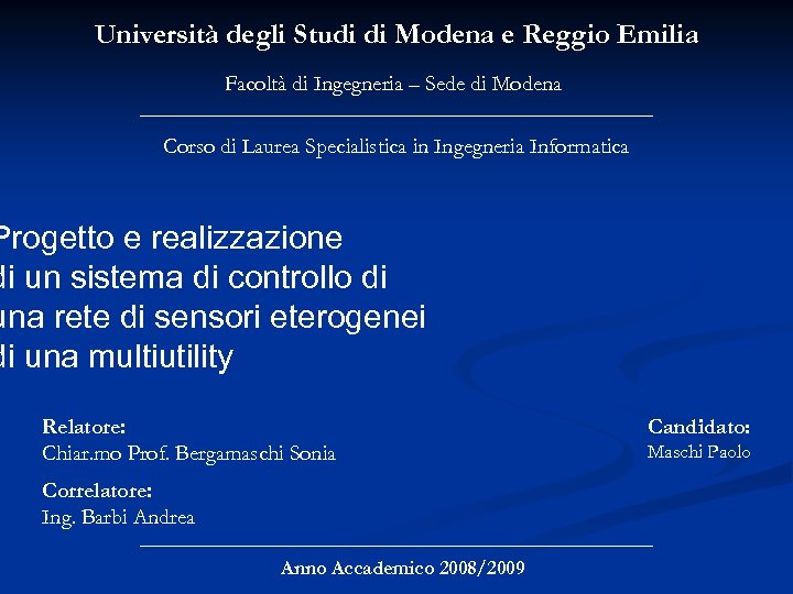 Università degli Studi di Modena e Reggio Emilia Facoltà di Ingegneria – Sede di