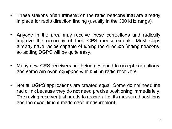  • These stations often transmit on the radio beacons that are already in