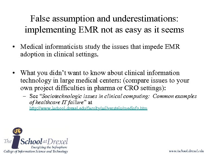 False assumption and underestimations: implementing EMR not as easy as it seems • Medical