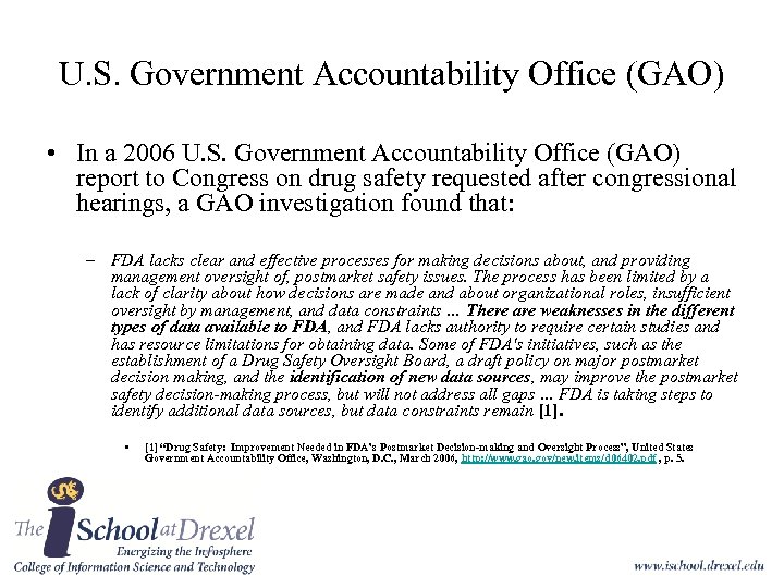 U. S. Government Accountability Office (GAO) • In a 2006 U. S. Government Accountability