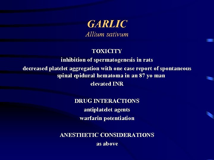 GARLIC Allium sativum TOXICITY inhibition of spermatogenesis in rats decreased platelet aggregation with one