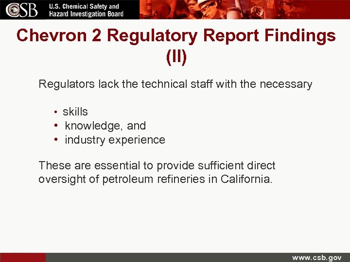 Chevron 2 Regulatory Report Findings (II) Regulators lack the technical staff with the necessary