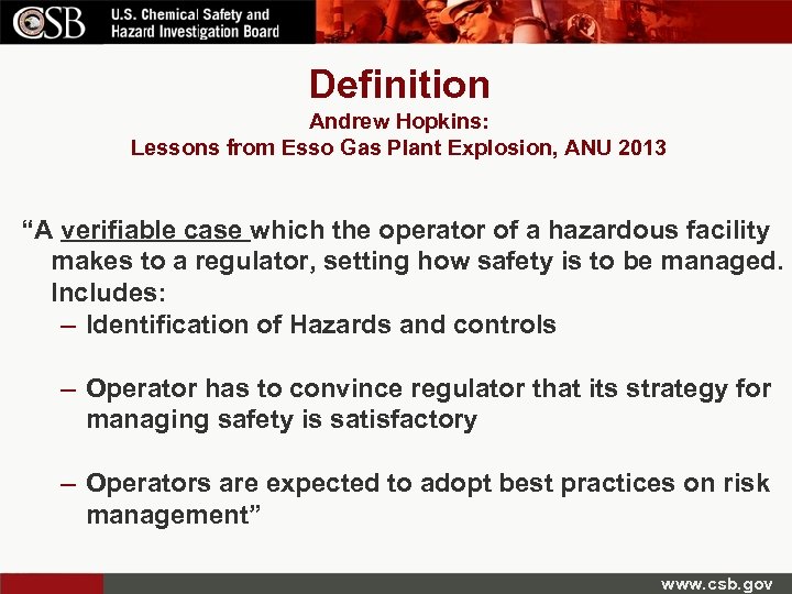 Definition Andrew Hopkins: Lessons from Esso Gas Plant Explosion, ANU 2013 “A verifiable case