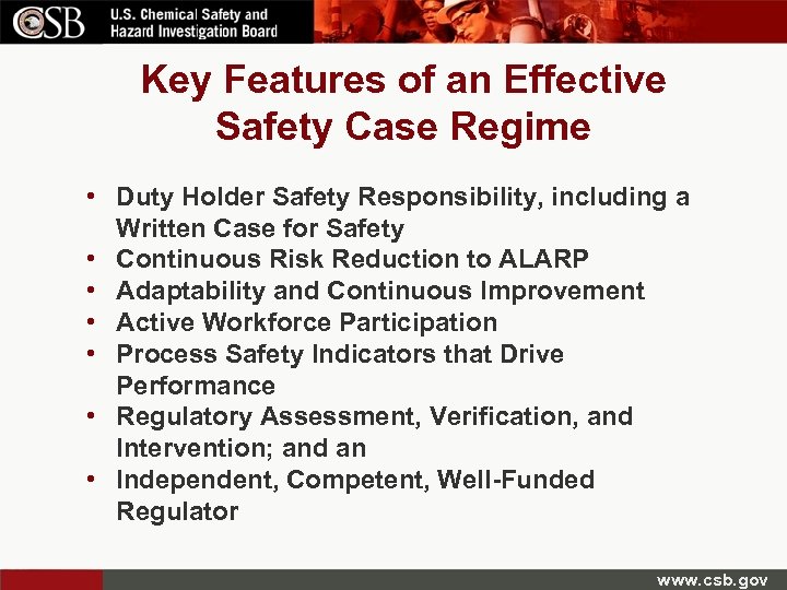 Key Features of an Effective Safety Case Regime • Duty Holder Safety Responsibility, including