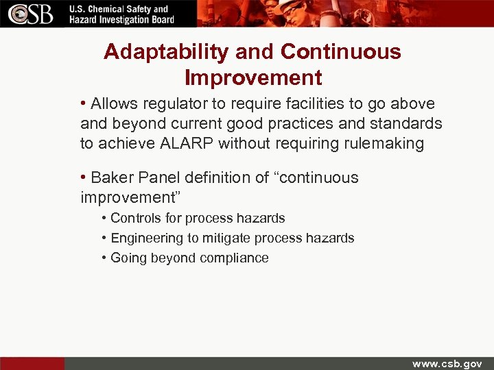 Adaptability and Continuous Improvement • Allows regulator to require facilities to go above and