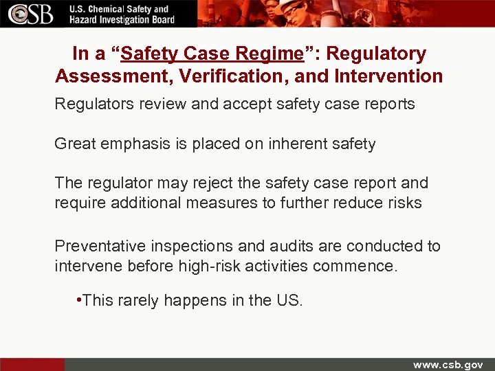 In a “Safety Case Regime”: Regulatory Assessment, Verification, and Intervention Regulators review and accept