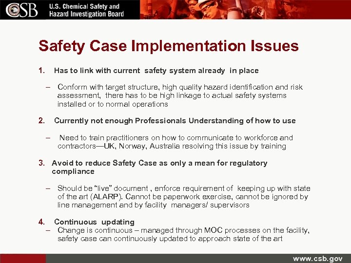 Safety Case Implementation Issues 1. Has to link with current safety system already in