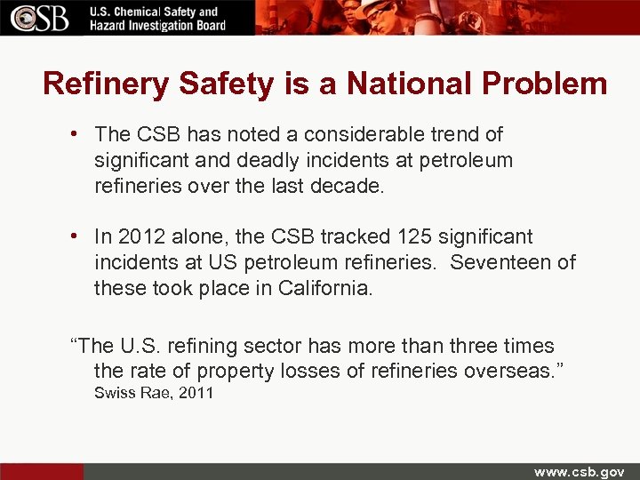 Refinery Safety is a National Problem • The CSB has noted a considerable trend